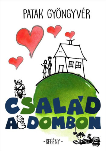 Patak Gy�ngyv�r - Csal�d a dombon