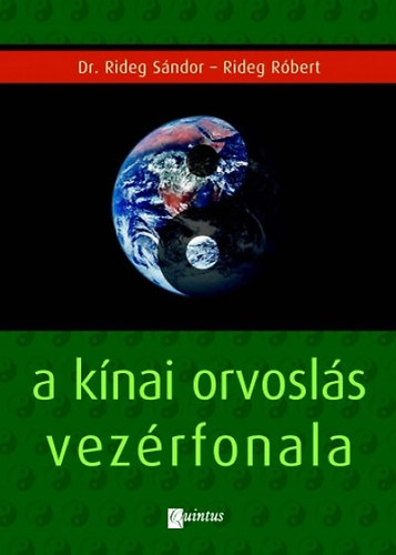 Dr. Rideg S�ndor; Rideg R�bert - A k�nai orvosl�s vez�rfonala