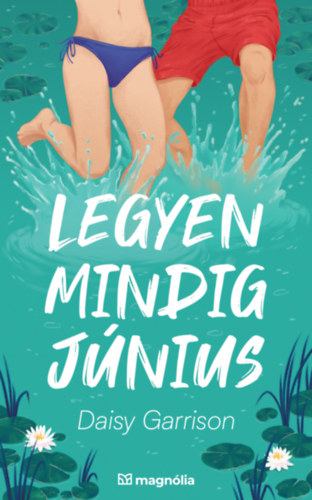 Daisy Garrison - Legyen mindig június