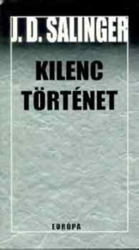 J. D. Salinger - Kilenc történet