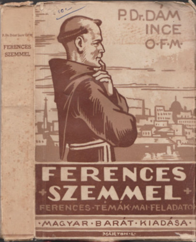 P.Dr. D�m Ince - Ferences szemmel