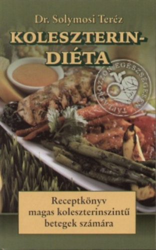 Dr. Solymosi Teréz - Koleszterin-diéta