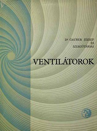 Dr. Gruber J�zsef �s sz.t�rsai - Ventil�torok