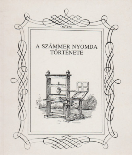 F�l�p Gyula - A Sz�mmer nyomda t�rt�nete