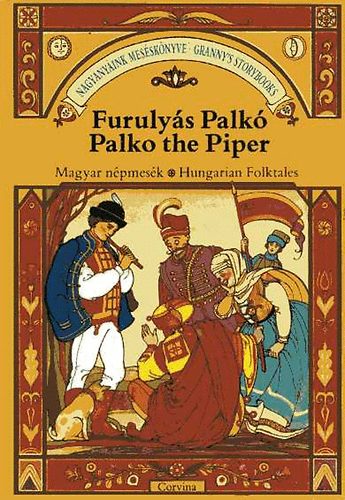 Corvina Press - Furuly�s Palk�-Palko the Piper