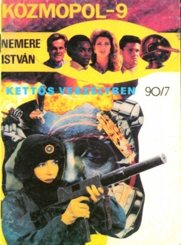 Nemere Istvn - Ketts veszlyben (Kozmopol-9 sorozat) 90/7