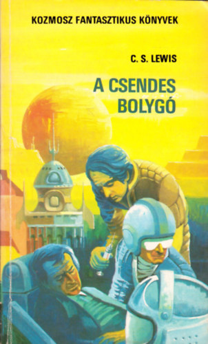 C. S. Lewis - A csendes bolyg     TUDOMNYOS FANTASZTIKUS REGNY