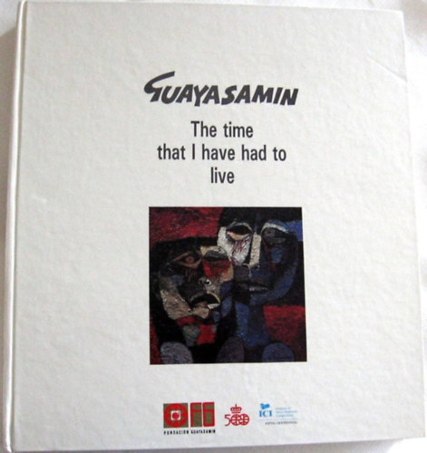 Guayasamin - El tiempo que me ha tocado vivir