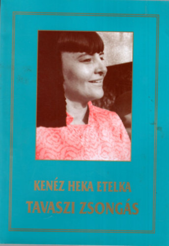 Kenz Heka Etelka - Tavaszi zsongs - vers