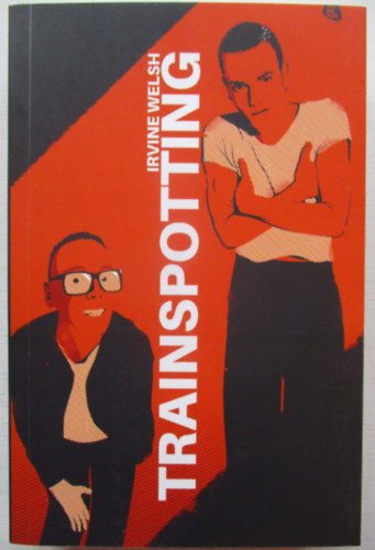 Irvine Welsh - Trainspotting