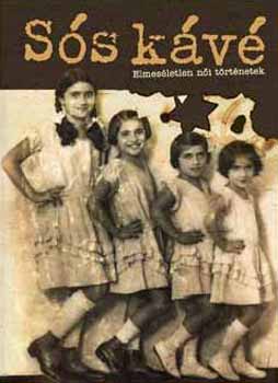 S�s k�v� - Elmes�letlen n�i t�rt�netek