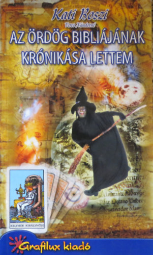 Veres Nndorn  (KAti boszi) - Az rdg biblijnak krniksa lettem