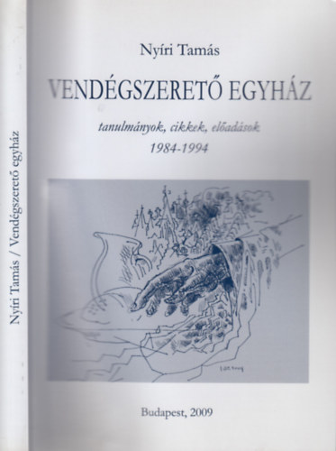 Ny�ri Tam�s - Vend�gszeret� egyh�z - tanulm�nyok, cikkek, el�ad�sok 1984-1994