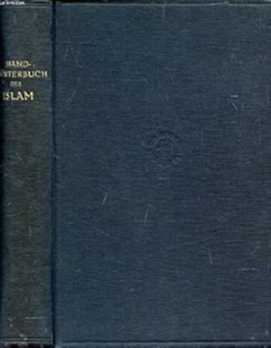 A.J Wensinck and J.H. Kramers - Handworterbuch Des Islam
