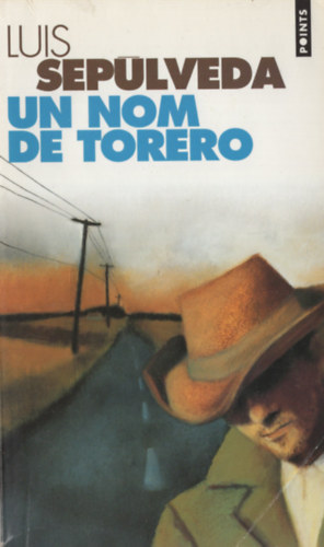 Luis Sep�lveda - Un nom de torero
