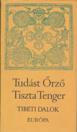 Sri Lszl  (szerk.) - Tudst rz Tiszta Tenger (Tibeti dalok)