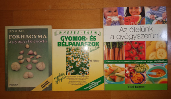 Leo Sillner, Vicki Edgson, M. Pahlow - 3 knyv az egszsges tpllkozsrl: Fokhagyma - a gygyt csoda, Gyomor- s blpanaszok kezelse , Az telnk a gygyszernk