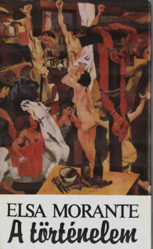 Elsa Morante - A trtnelem