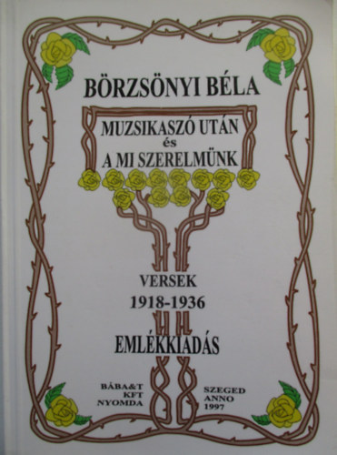 B�rzs�nyi B�la - Muzsikasz� ut�n �s a mi szerelm�nk