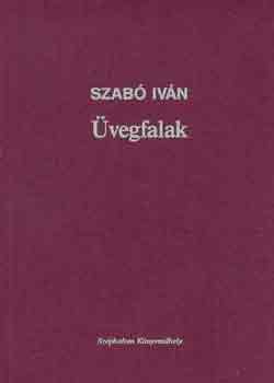 Szab� Iv�n - �vegfalak