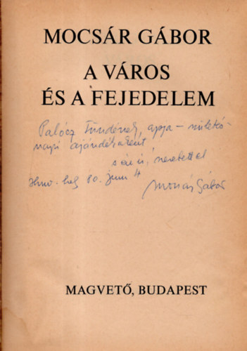 Mocsár Gábor - A város és a fejedelem - dedikált