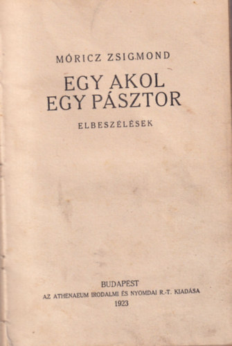 Mricz Zsigmond - Egy akol, egy psztor (Elbeszlsek)