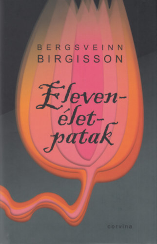 Bergsveinn Birgisson - Elevenélet-patak