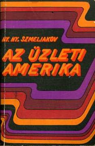 Ny. Szmeljakov - Az �zleti amerika