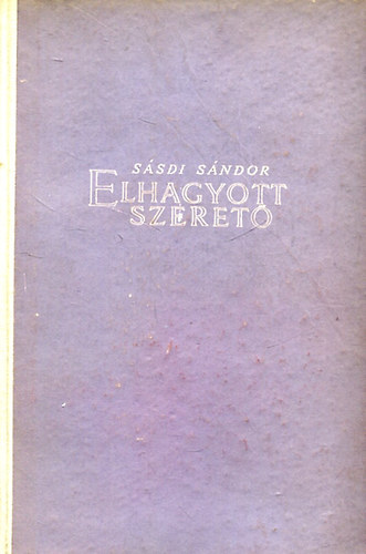 S�sdi S�ndor - Elhagyott szeret�