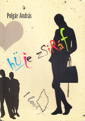 Polg�r Andr�s - H�je zsir�f