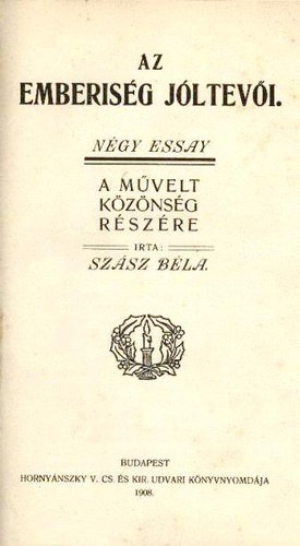 Szász Béla - Az emberiség jótevői