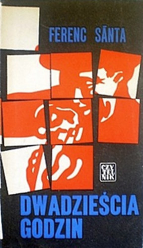 Ferenc S�nta - Dwadzie�cia godzin - Kronika ((H�sz �ra)