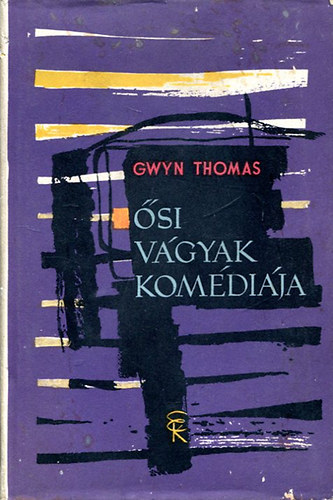 Gwyn Thomas - �si v�gyak kom�di�ja