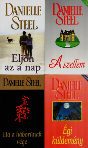 Danielle Steel - 4 db Danielle Steel: A szellem, Ha a h�bor�nak v�ge, Elj�n az a nap, �gi k�ldem�ny.