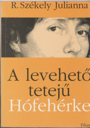 R. Szkely Julianna - A levehet tetej Hfehrke