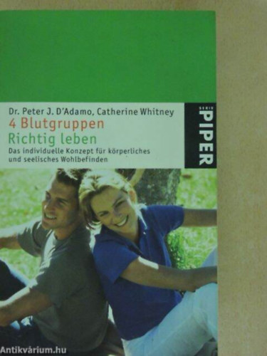 Peter J. Dr. D' Adamo - 4 blutgruppen richtig leben
