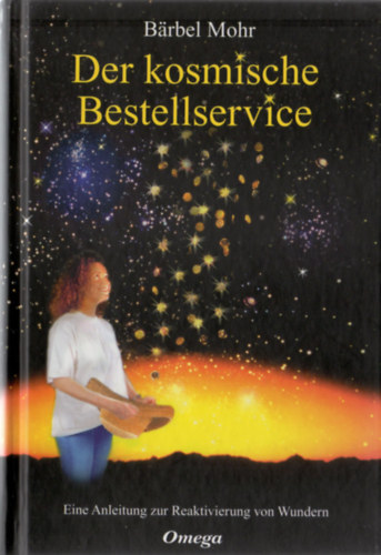 B�rbel Mohr - Der kosmische Bestellservice