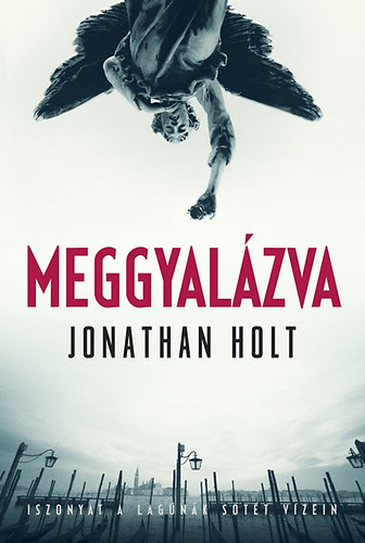 Jonathan Holt - Meggyalzva