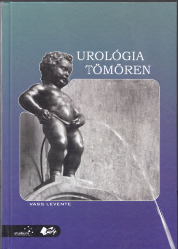 Vass Levente - Urológia tömören