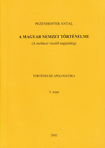 Pezenhoffer Antal - A magyar nemzet trtnelme V.