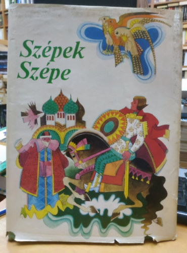 M�ra Ferenc K�nyvkiad� - Sz�pek sz�pe - a Szovjetuni� n�peinek mes�i