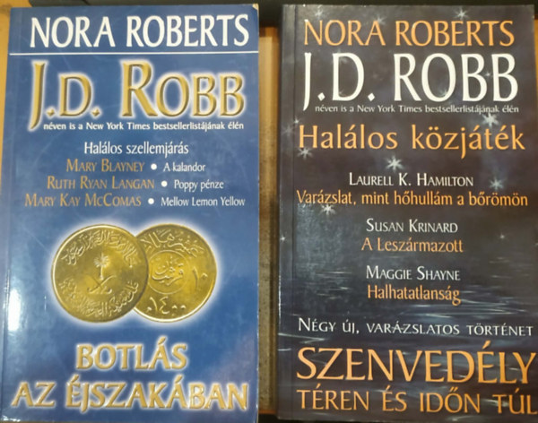 J. D. Robb  (Nora Roberts) - 2 db Nora Roberts: Botl�s az �jszak�ban + Szenved�ly t�ren �s id�n t�l