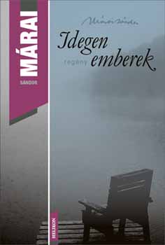M�rai S�ndor - Idegen emberek - k�t�tt