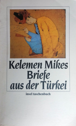 Mikes Kelemen - Briefe aus der T�rkei