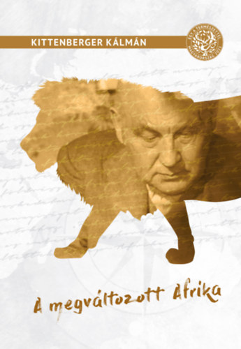 Kittenberger K�lm�n - A megv�ltozott Afrika