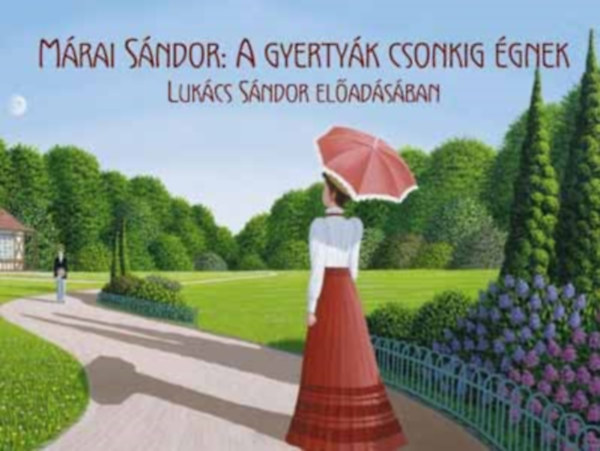 Mrai Sndor - A Gyertyk Csonkig gnek/Hangosknyv