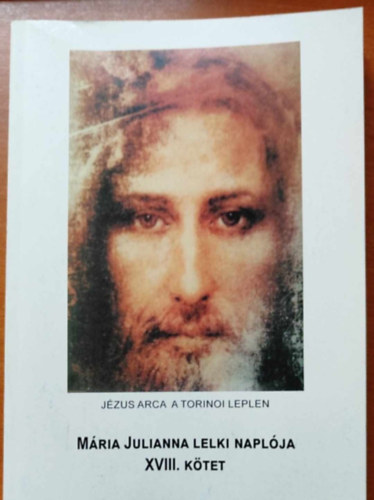 M�ria Julianna lelki napl�ja XVIII. k�tet