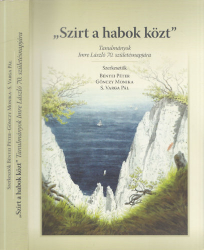 Gnczy Monika, S. Varga Pl Bnyei Pter - Szirt a habok kzt (Tanulmnyok Imre Lszl 70. szletsnapjra)