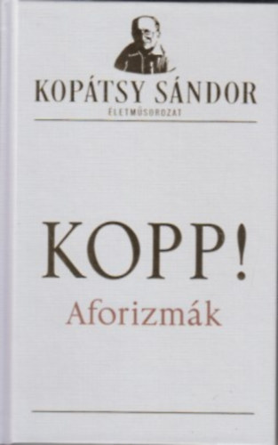 Kop�tsy S�ndor - Kopp! Aforizm�k