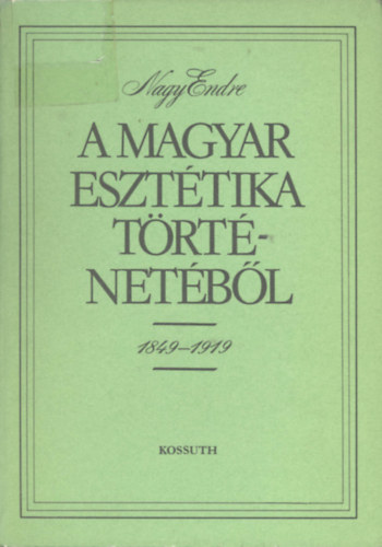 Nagy Endre - A magyar esztétika történetéből
